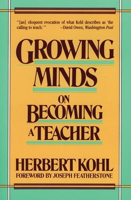 Growing Minds by Kohl, Herbert R.