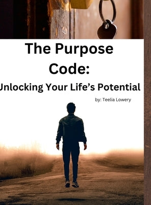 The Purpose Code: null by Lowery, Teelia