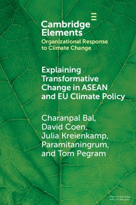Explaining Transformative Change in ASEAN and EU Climate Policy by Bal, Charanpal