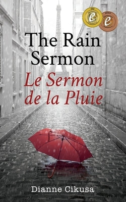 The Rain Sermon: Le Sermon de la Pluie by Cikusa, Dianne