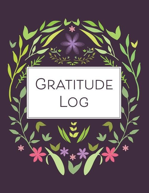 Gratitude Log: 52 Weeks of Gratitude Keeping for a Year of Happiness and Reflection by Happy Print Press