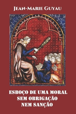 Esboço de uma moral sem obrigação nem sanção by Schöpke, Regina