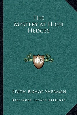 The Mystery at High Hedges by Sherman, Edith Bishop