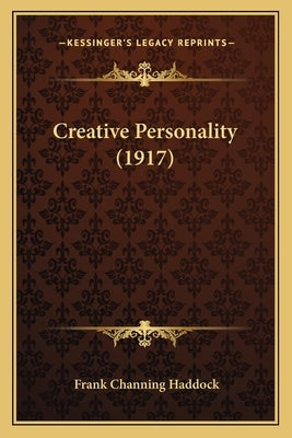 Creative Personality (1917) by Haddock, Frank Channing