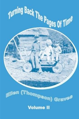 Turning Back the Pages of Time Volume II by Levengood, Francine