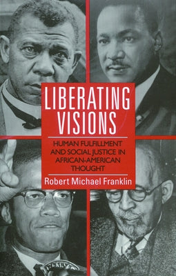 Liberating Visions by Franklin, Robert M.