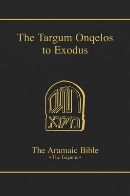 The Targum Onqelos to Exodus: Volume 7 by Grossfeld, Bernard