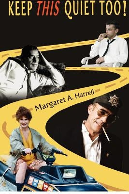 Keep This Quiet Too!: More Adventures with Hunter S. Thompson, Milton Klonsky, Jan Mensaert by Harrell, Margaret a.