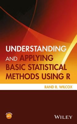 Basic Statistical Methods Usin by Wilcox