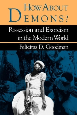 How about Demons? by Goodman, Felicitas D.