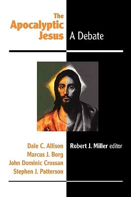 The Apocalyptic Jesus by Miller, Robert J.