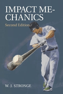 Impact Mechanics by Stronge, W. J.