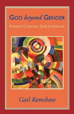 God Beyond Gender by Ramshaw, Gail