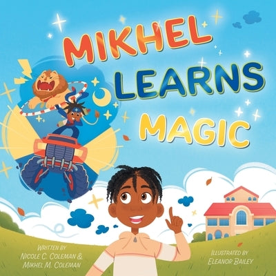 Mikhel Learns Magic by Coleman, Nicole C.
