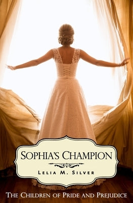 Sophia's Champion by Silver, Lelia M.