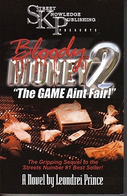 Bloody Money 2: The Game Ain't Fair! by Prince, Leondrei