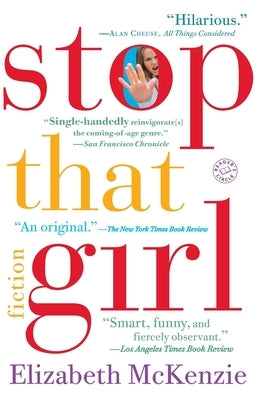 Stop That Girl: Fiction by McKenzie, Elizabeth