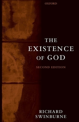 The Existence of God by Swinburne, Richard