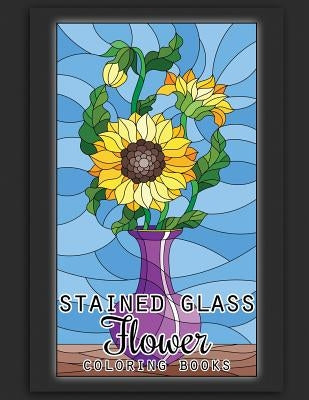 Stained Glass Flower Coloring Books: 50 Coloring Pages of Stained Glass Flower, Garden, Butterfly and Bird Illustration Stress Relieving Activity Book by Odin, Nicasio