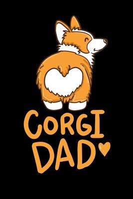 Corgi Dad: 120 Pages I 6x9 I Graph Paper 5x5 I Funny Cute Dog & Pet Owner Gifts by Notebooks, Funny