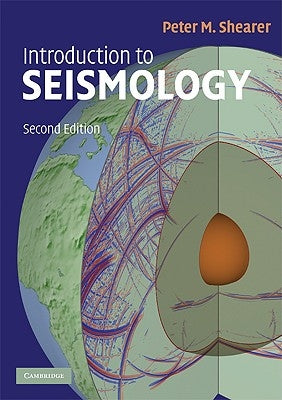 Introduction to Seismology by Shearer, Peter M.