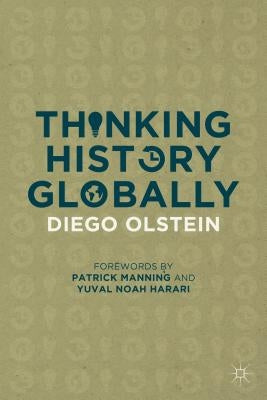 Thinking History Globally by Olstein, Diego