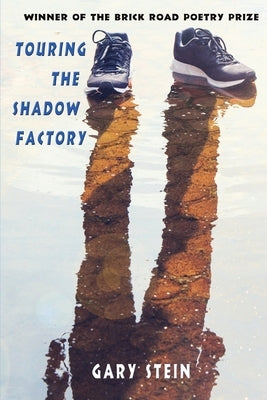Touring the Shadow Factory by Stein, Gary