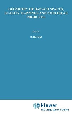 Geometry of Banach Spaces, Duality Mappings and Nonlinear Problems by Cioranescu, I.