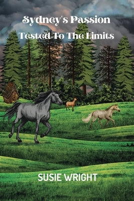 Sydney's Passion: Tested To The Limits by Wright, Susie