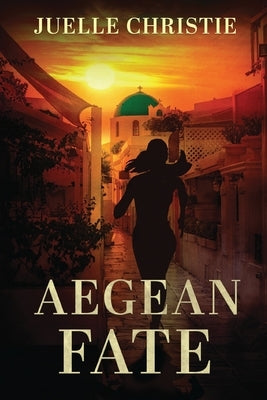 Aegean Fate by Christie, Juelle