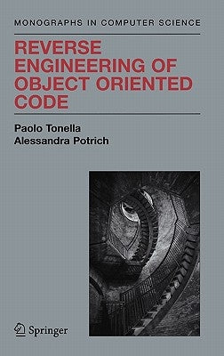 Reverse Engineering of Object Oriented Code by Tonella, Paolo