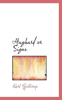 Hagbard or Signe by Gjellerup, Karl