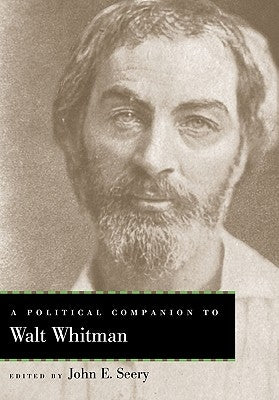 A Political Companion to Walt Whitman by Seery, John E.