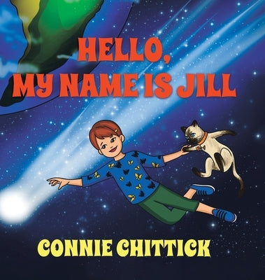 Hello, My Name Is Jill by Chittick, Connie
