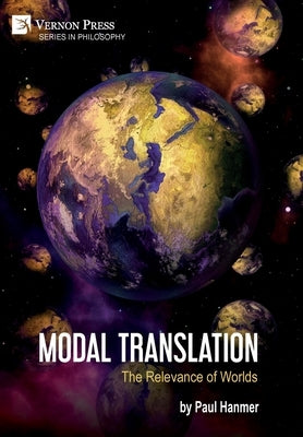 Modal Translation: The Relevance of Worlds by Hanmer, Paul