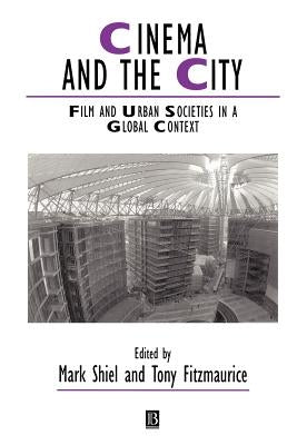 Cinema and the City: This Masquerading Age by Shiel, Mark