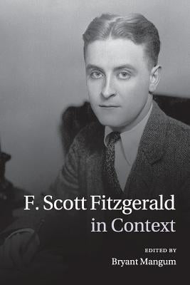 F. Scott Fitzgerald in Context by Mangum, Bryant