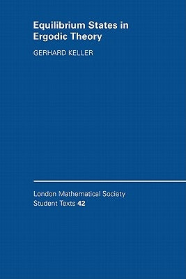 Equilibrium States in Ergodic Theory by Keller, Gerhard
