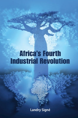 Africa's Fourth Industrial Revolution by Signé, Landry