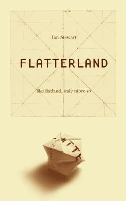 Flatterland: Like Flatland Only More So by Stewart, Ian