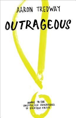 Outrageous by Tredway, Aaron