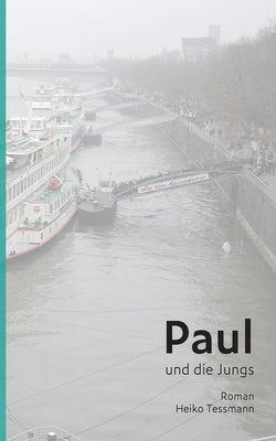 Paul und die Jungs by Tessmann, Heiko