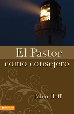 El Pastor Como Consejero by Hoff, Pablo