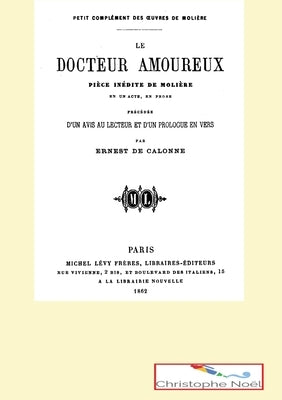 Le docteur amoureux by Molière, J-B Poquelin Dit
