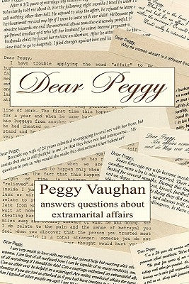 Dear Peggy: Peggy Vaughan answers questions about extramarital affairs by Vaughan, Peggy