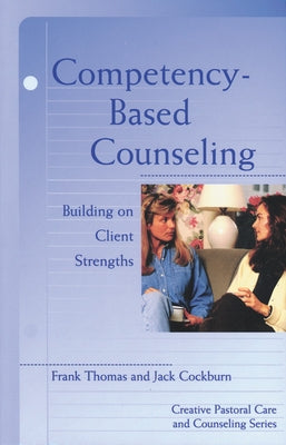 Competency Based Counseling by Thomas, Frank