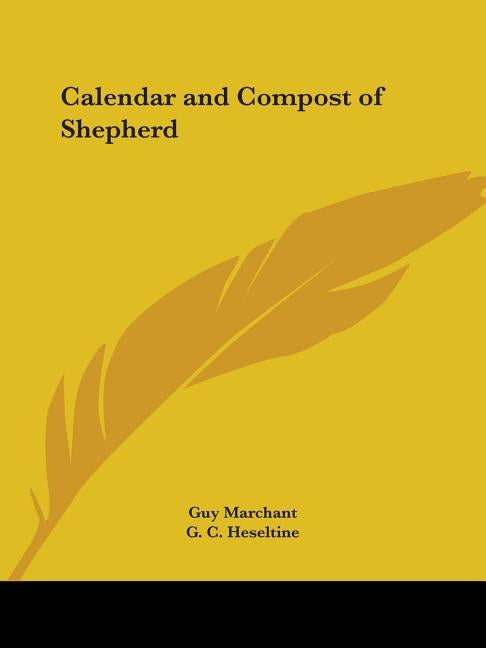 Calendar and Compost of Shepherd by Marchant, Guy