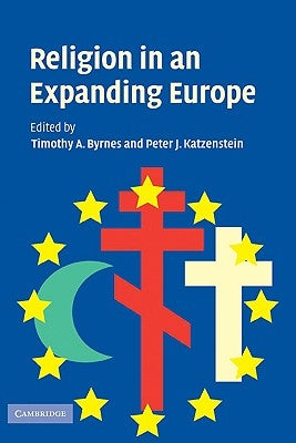 Religion in an Expanding Europe by Katzenstein, Peter J.