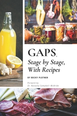 GAPS, Stage by Stage, With Recipes by Plotner, Becky