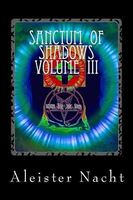 Sanctum of Shadows Volume III: Spiritus Occultus by Nacht, Aleister